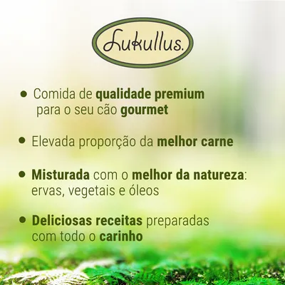 Lukullus. Comida de qualidade premium para o seu cão gourmet, elevada proporção da melhor carne, misturada com ervas, vegetais e óleos, deliciosas receitas preparadas com carinho.