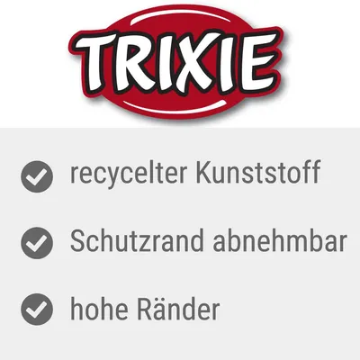 TRIXIE. recyclter Kunststoff, Schutzrand abnehmbar, hohe Ränder (teksti saksaksi).