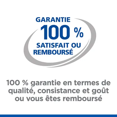 Garantie 100 % satisfait ou remboursé : qualité, consistance et goût garantis ou remboursement offert. Garantie 100 % satisfait ou remboursé : qualité, consistance et goût garantis ou remboursement offert.