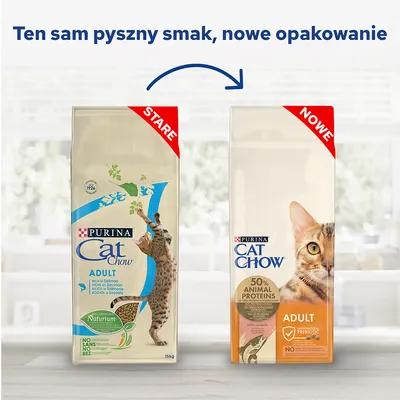 Porównanie starego i nowego opakowania Purina Cat Chow Adult; tekst: Ten sam pyszny smak, nowe opakowanie. Nowe opakowanie: 50% animal proteins, adult, with salmon, natural prebiotic.