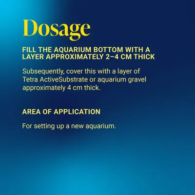 Dosage: Substrate layer in the aquarium, 2–4 cm, then Tetra ActiveSubstrate or aquarium gravel, approx. 4 cm on top. Area of application: Setting up a new aquarium.