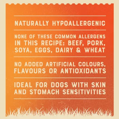 Naturally hypoallergenic. No beef, pork, soya, eggs, dairy or wheat. No added artificial colours, flavours or antioxidants. Ideal for dogs with skin and stomach sensitivities.