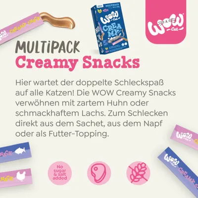 WOW Multipack Creamy Snacks für Katzen. Mit zartem Huhn oder Lachs, ohne Zucker und Salz. Zum Schlecken direkt aus dem Sachet, Napf oder als Futter-Topping.