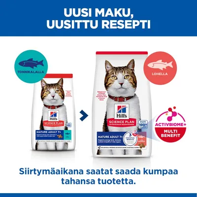 Hill's Science Plan Mature Adult 7+ -kissanruoka, uusi resepti lohella tai tonnikalalla, ActivBiome+ Multi Benefit. Vaihdon aikana voidaan toimittaa jompikumpi tuotteista. Hill's Science Plan Mature Adult 7+ -kissanruoka, uusi resepti lohella tai tonnikalalla, ActivBiome+ Multi Benefit. Vaihdon aikana voidaan toimittaa jompikumpi tuotteista.