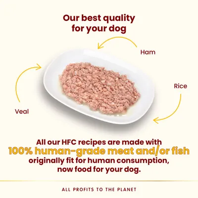 Text: Our best quality for your dog. Veal, ham, rice. All our HFC recipes are made with 100% human-grade meat and/or fish originally fit for human consumption, now food for your dog.
