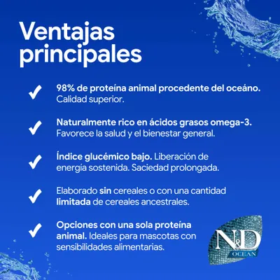 Ventajas principales: 98% de proteína animal procedente del océano, rico en ácidos grasos Omega-3, bajo índice glucémico, sin cereales o con bajo contenido en cereales, opciones de proteína única para animales sensibles.
