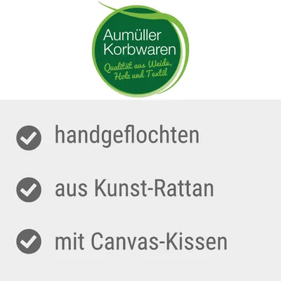 Aumüller Korbwaren. Qualität aus Weide, Holz und Textil. Handgeflochten, aus Kunst-Rattan, mit Canvas-Kissen.