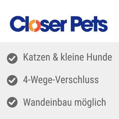 Closer Pets. Katzen & kleine Hunde, 4-Wege-Verschluss, Wandeinbau möglich (teksti saksaksi).
