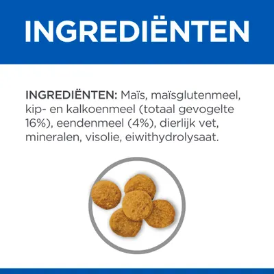 Ingrediënten: maïs, maïsglutenmeel, kip- en kalkoenmeel (totaal gevogelte 16%), eendenmeel (4%), dierlijk vet, mineralen, visolie, eiwithydrolysaat.