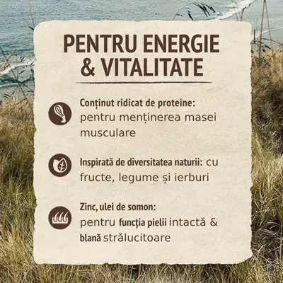 Pentru energie și vitalitate. Conținut ridicat de proteine pentru menținerea masei musculare. Inspirată de diversitatea naturii: cu fructe, legume și ierburi. Zinc, ulei de somon pentru piele și blană.
