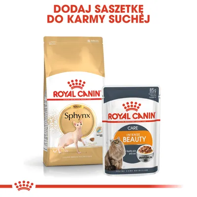 Royal Canin Sphynx Adult karma sucha oraz Royal Canin Intense Beauty saszetka 85 g. Widoczny napis: Dodaj saszetkę do karmy suchej.