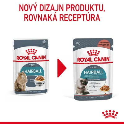 Royal Canin Hairball 85 g – zmena dizajnu obalu, rovnaká receptúra. Dva varianty balenia s mačkou a kúskami v omáčke, text: NOVÝ DIZAJN PRODUKTU, ROVNAKÁ RECEPTÚRA.