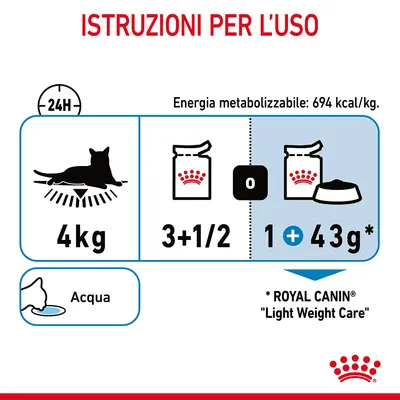Istruzioni per l’uso: gatto 4 kg, 3 e 1/2 buste o 1 busta più 43 g crocchette Royal Canin Light Weight Care. Energia metabolizzabile 694 kcal/kg. Acqua sempre disponibile.