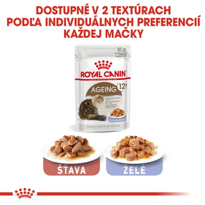 Royal Canin Ageing 12+ pre mačky, dostupné v 2 textúrach: šťava a želé. Text: Dostupné v 2 textúrach podľa individuálnych preferencií každej mačky.