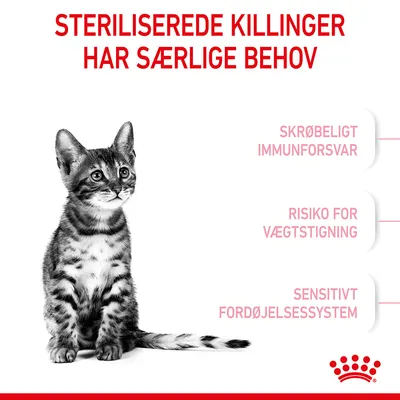 STERILISEREDE KILLINGER HAR SÆRLIGE BEHOV. SKRØBELIGT IMMUNFORSVAR, RISIKO FOR VÆGTSTIGNING, SENSITIVT FORDØJELSESSYSTEM. Kat og Royal Canin-navn nederst.