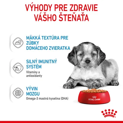 Výhody pre zdravie šteniat: mäkká textúra pre zúbky domáceho zvieratka, silný imunitný systém (vitamíny a antioxidanty), vývin mozgu (omega-3 mastná kyselina DHA). Royal Canin.