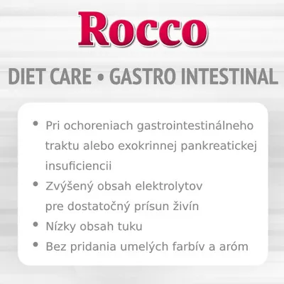 Rocco DIET CARE GASTRO INTESTINAL: pri ochoreniach gastrointestinálneho traktu alebo exokrinnej pankreatickej insuficiencii, zvýšený obsah elektrolytov, nízky tuk, bez umelých farbív a aróm.