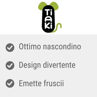 Tiaki. Ottimo nascondino, design divertente, emette fruscii.