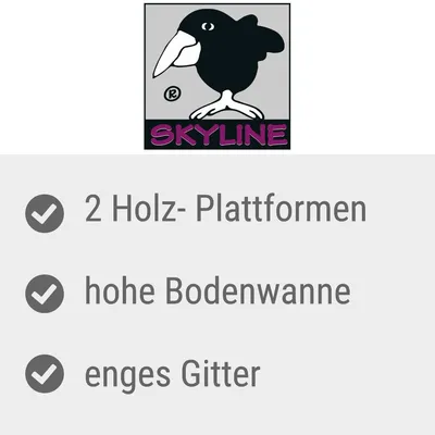 Skyline. Eigenschaften: 2 Holz-Plattformen, hohe Bodenwanne, enges Gitter.