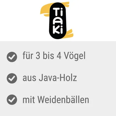Tiaki. Geeignet für 3 bis 4 Vögel, aus Java-Holz, mit Weidenbällen.