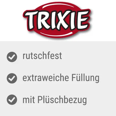 TRIXIE. rutschfest, extraweiche Füllung, mit Plüschbezug (saksankielinen teksti).