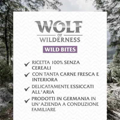 Wolf of Wilderness Wild Bites. Ricetta 100% senza cereali, con tanta carne fresca e interiora, delicatamente essiccati all'aria, prodotti in Germania in un'azienda a conduzione familiare.