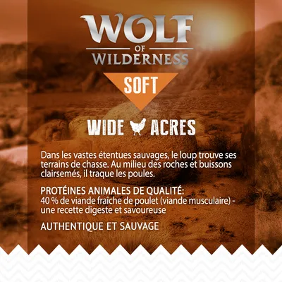 Wolf of Wilderness Soft Wide Acres, 40 % de viande fraîche de poulet (viande musculaire), recette digeste et savoureuse, authentique et sauvage. Texte en français.