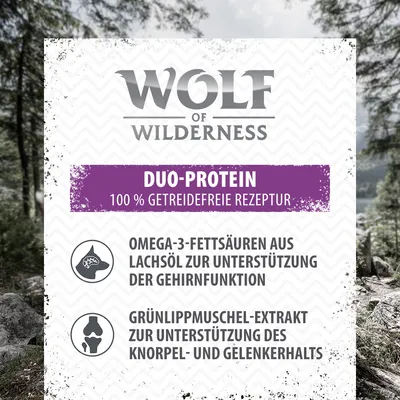 Wolf of Wilderness Duo-Protein, 100% getreidefreie Rezeptur. Omega-3-Fettsäuren aus Lachsöl zur Unterstützung der Gehirnfunktion. Grünlippmuschel-Extrakt für Knorpel- und Gelenkerhalt.