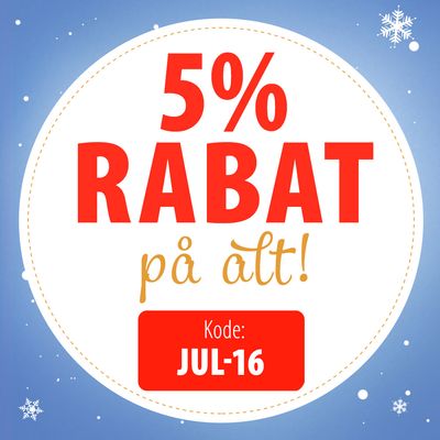 5% rabat på alt! Kode: JUL-16