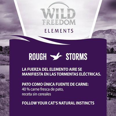 Wild Freedom Elements. Rough Storms. Pato como única fuente de carne: 40 % carne fresca de pato, receta sin cereales. La fuerza del elemento aire se manifiesta en las tormentas eléctricas.