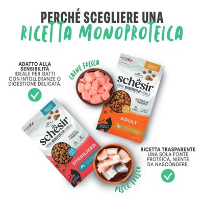 Schesir Animal Monoprotein Formula alimento per gatti, varianti adult e sterilized. Vantaggi: adatto in caso di sensibilità, ricetta trasparente con solo una fonte proteica, carne o pesce fresco.
