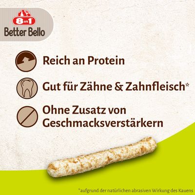 8in1 Better Bello. Reich an Protein, gut für Zähne und Zahnfleisch, ohne Zusatz von Geschmacksverstärkern.