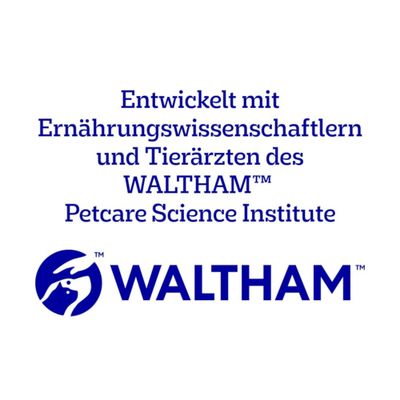 Entwickelt mit Ernährungswissenschaftlern und Tierärzten des WALTHAM Petcare Science Institute. WALTHAM.