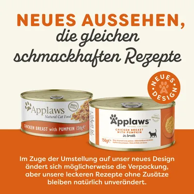 Saksankielinen teksti: NEUES AUSSEHEN, die gleichen schmackhaften Rezepte. Applaws Natural Cat Food -kissanruokapurkit, Chicken Breast with Pumpkin 156g. Uusi pakkausdesign.