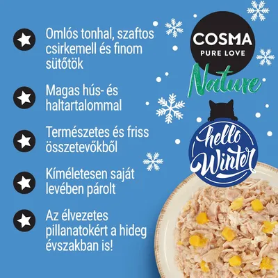 COSMA PURE LOVE Nature, hello Winter. Omlós tonhal, szaftos csirkemell és sütőtök, magas hús- és haltartalom, természetes összetevők, kíméletesen párolt, élvezetes pillanatok a hidegben.