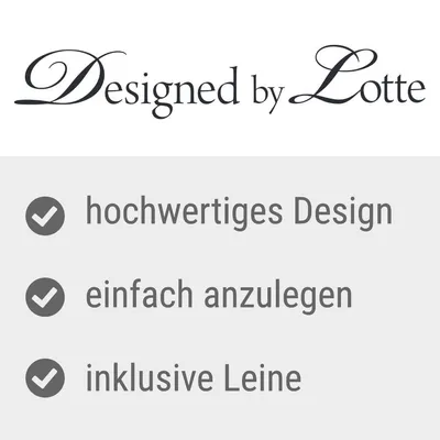 Designed by Lotte. hochwetiges Design, einfach anzulegen, inklusive Leine. Texte en allemand.