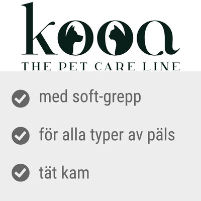 kooa THE PET CARE LINE. med soft-grepp, för alla typer av päls, tät kam