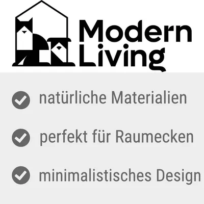 Modern Living. naturelle Materialien, perfekt für Raumecken, minimalistisches Design (texte en allemand)