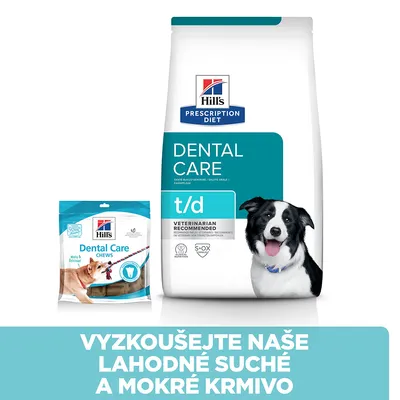 Hill's Prescription Diet Dental Care t/d suché krmivo pro psy a Dental Care Chews pamlsky. Text: VYZKOUŠEJTE NAŠE LAHODNÉ SUCHÉ A MOKRÉ KRMIVO.