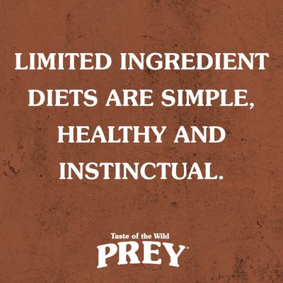 LIMITED INGREDIENT DIETS ARE SIMPLE, HEALTHY AND INSTINCTUAL. Taste of the Wild PREY (englanninkielinen teksti kuvassa)