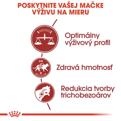Poskytnite vašej mačke výživu na mieru: optimálny výživový profil, zdravá hmotnosť, redukcia tvorby trichobezoárov.