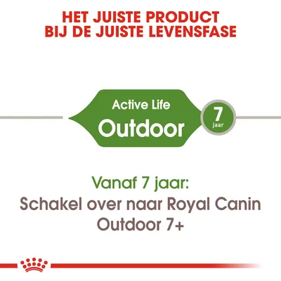 Het juiste product bij de juiste levensfase. Active Life Outdoor 7 jaar. Vanaf 7 jaar: Schakel over naar Royal Canin Outdoor 7+.