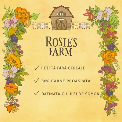 Rosie's Farm. Rețetă fără cereale, 30% carne proaspătă, rafinată cu ulei de șomon.