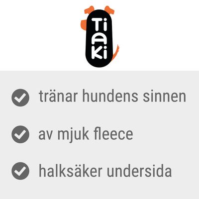 Tiaki. tränar hundens sinnen, av mjuk fleece, halksäker undersida