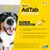 Nuevo AdTab comprimidos masticables. ¡Fácil de administrar! AdTab es pequeño, masticable y tiene un sabor delicioso. Más del 99 % de administración exitosa en perros. Administrar vía oral una vez al mes.