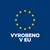 Vyrobené v EÚ, obklopené žltým kruhom hviezd na modrom pozadí. Upozornenie na výrobu v Európskej únii. Vyrobené v EÚ, obklopené žltým kruhom hviezd na modrom pozadí. Upozornenie na výrobu v Európskej únii.
