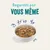 Regardez par VOUS MÊME. Bol de pâtée pour animaux vu de dessus, texte en français au-dessus du bol.