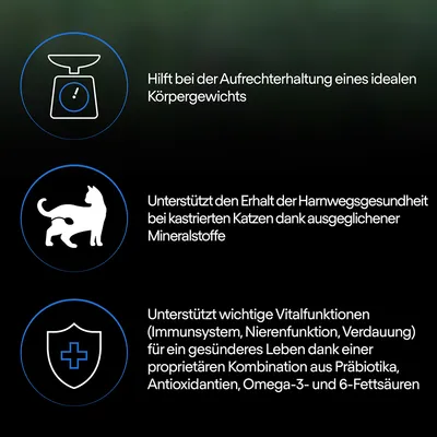 Hilft bei der Aufrechterhaltung eines idealen Körpergewichts. Unterstützt die Harnwegsgesundheit kastrierter Katzen. Fördert Vitalfunktionen durch Präbiotika, Antioxidantien, Omega-3 und -6-Fettsäuren.