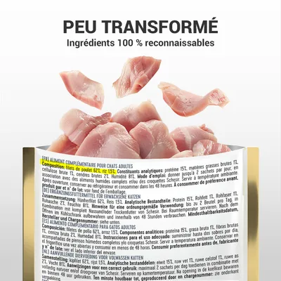 Texte visible : PEU TRANSFORMÉ, Ingrédients 100 % reconnaissables. Composition : filets de poulet 62 %, riz 1,5 %. Aliment complémentaire pour chats adultes.
