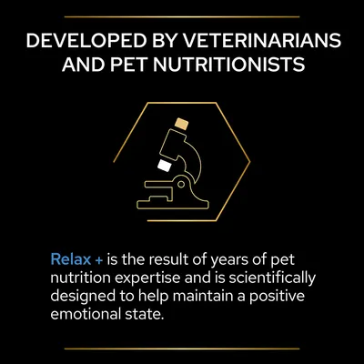 DEVELOPED BY VETERINARIANS AND PET NUTRITIONISTS. Relax + is the result of years of pet nutrition expertise and is scientifically designed to help maintain a positive emotional state.